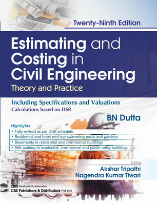 Estimating And Costing In Civil Engineering, 29/e | Theory And Practice (PB 2026) (Paperback, BN DUTTA, Akshar Tripathi, Nagendra Kumar Tiwari)(Paperback, BN DUTTA)