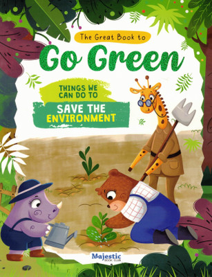 The Great Book To Go Green: Things We Can Do To Save The Environment (English Educational Book For Kids)(Paperback, Generic)