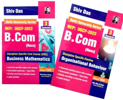 Shiv Das Combo Delhi University B Com Hons 2nd Year Business Mathematics & Organisational Behaviour Sat Of 2 Books Semester 3 NEP/UGCF Past Year Papers Regular SOL NCWEB(Paperback, Shiv Das & Sons) Shiv Das Combo Delhi University B Com Hons 2nd Year Business Mathematics & Organisational Behaviour Sat Of 2 Books Semester 3 NEP/UGCF Past Year Papers Regular SOL NCWEB(Paperback, Shiv Das & Sons)
