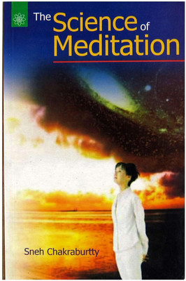 The Science Of Meditation(Paperback, SNEH CHAKRABURTTY)