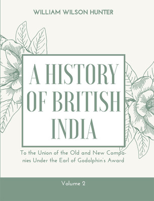 A HISTORY OF BRITISH INDIA (Vol 2)(Hardcover, William Wilson Hunter)