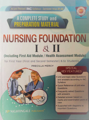A Complete Study And Preparation Material Nursing Foundation I & II (Including First Aid Module / Health Assessment Module ) For First Year { First And Second Semester } B.Sc Students, 1/e 2023(Paperback, Precilla Mercy) A Complete Study And Preparation Material Nursing Foundation I & II (Including First Aid Module / Health Assessment Module ) For First Year { First And Second Semester } B.Sc Students, 1/e 2023(Paperback, Precilla Mercy)