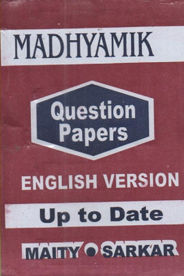 Madhyamik Question Papers English Version Up To Date(Paperback, MAITY SARKAR)