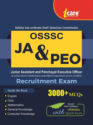 OSSSC Junior Assistant (JA) And Panchayat Executive Officer (PEO) 2023 (In Various District Establishments Under Different Departments Of Govt. Of Odisha) Odisha Sub-Ordinate Staff Selection Commission Combined Recruitment Examination - 2023(Paperback, I Care Panelist Editorial Board) OSSSC Junior Assistant (JA) And Panchayat Executive Officer (PEO) 2023 (In Various District Establishments Under Different Departments Of Govt. Of Odisha) Odisha Sub-Ordinate Staff Selection Commission Combined Recruitment Examination - 2023(Paperback, I Care Panelist Editorial Board)