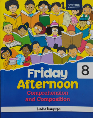 Friday Afternoon Comprehension And Composition Class 8(Paperback, Radha Kunjappa)