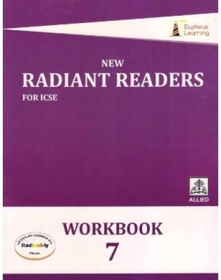 Eupheus Learning NEW RADIANT READERS FOR ICSE WORKBOOK Class 7(Paperback, Patricia Ann Beddoe)