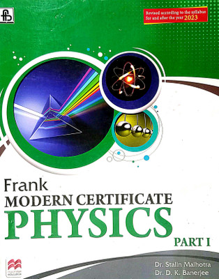 Frank Modern Certificate Physics Part-I (Old Book)(Paperback, Dr. Stalin Malhotra, Dr. D. K. Banerjee)