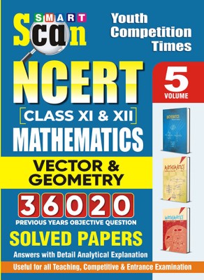 2024-25 NCERT Class-XI And XII Mathematics Vector And Geometry Solved Papers Vol.05 308 595 E(Paperback, Youth Competition Times)