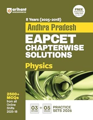 Andhra Pradesh EAPCET Physics Chapterwise Solutions | 8 Years (2025–2018) Online Shifts | 2500+ MCQs With Explanatory Answers | 3 Offline + 5 ... For 2026 | Latest Edition | English Medium(Paperback, Dharmendra Singh) Andhra Pradesh EAPCET Physics Chapterwise Solutions | 8 Years (2025–2018) Online Shifts | 2500+ MCQs With Explanatory Answers | 3 Offline + 5 ... For 2026 | Latest Edition | English Medium(Paperback, Dharmendra Singh)