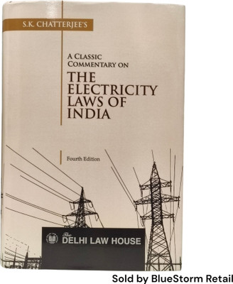 A Classic Commentary On The Electricity Laws Of India | Delhi Law House(Hardcover, S.K. Chatterjee)