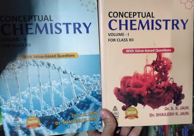 Conceptual Chemistry Vol 1 - II For Class - XII With Value Based Questions(Paperback, Dr S K Jain, DR Shailesh K Jain)