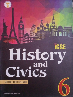 Future Kids ICSE History And Civics Class 6-A Per Latest Syllabus(Paperback, A. K. Verma)