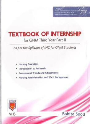 Textbook Of Internship For GNM Third Year Part-II As Per The Syllabus Of INC For GNM Students(Paperback, Babita Sood)
