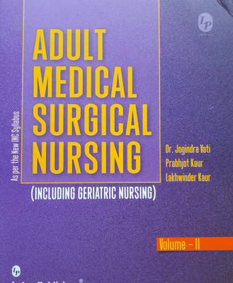Adult Medical Surgical Nursing Volume 2 (As Per The New Inc Syllabus)(Softcover, Jogindra)