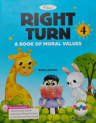 Right Turn A Book Of Moral Values Class 4(Paperback, Barkha Sharma)