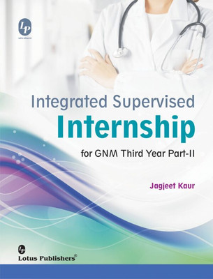 Integrated Supervised Internship For GNM Third Year Part -II By Jagjeet Kaur(Paperback, Jagjeet Kaur)