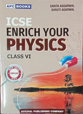 ICSE Enrich Your Physics Class 6(Paperback, Sarita Aggarwal, Shruti Agarwal)