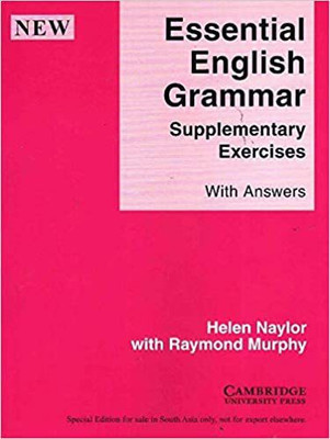 Essential English Grammar - Supplementary Exercises Indian Edition(Paperback, HELEN NAYLOR WITH RAYMOND MURPHY)
