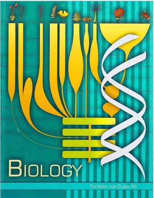 NCERT BIOLOGY TEXTBOOK FOR CLASS 12 - CBSE Edition 2025(Hardcover, NCERT)