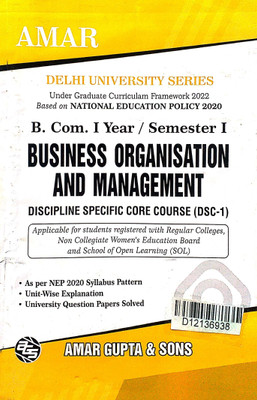Amar Delhi University B Com 1st Year Business Organisation And Management DSC 1 Semester 1 UGCF/NEP Applicable Regular SOL NCWEB(Paperback, Amar Gupta & Sons)