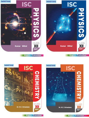 Nootan Isc Set Of Chemistry And Physics Class Xii (2023-2024) Part 1 & 2(Paperback, Dr. H.C. Srivastava, Kumar - Mittal)