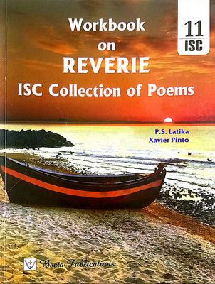 Workbook On REVERIE ISC Collection Of Poems Class-11 (Old Used Book)(Paperback, P.S. Latika, Xavier Pinto)