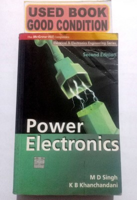 Power Electronics (Old Book)(Paperback, M D SINGH, K B KHACHANDANI)