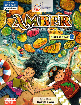 Amber A Multi-Skill Course In English, Indiannica Learning, Coursebook For Class-8(Paperback, Kavita Soni)
