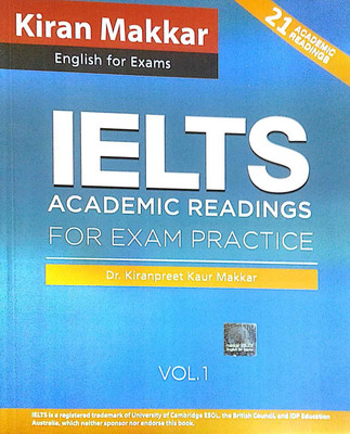 Makkar IELTS English For Exams IELTS Academic Readings Vol. 1 For Exam Practice Dr. Kiranpreet Kaur Makkar 21 Academic Readings New Revised Edition 2023 Paperback – Big Book, 1 January 2023(Paperback, DR. KIRANPREET KAUR MAKKAR) Makkar IELTS English For Exams IELTS Academic Readings Vol. 1 For Exam Practice Dr. Kiranpreet Kaur Makkar 21 Academic Readings New Revised Edition 2023 Paperback – Big Book, 1 January 2023(Paperback, DR. KIRANPREET KAUR MAKKAR)