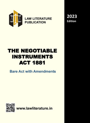 The Negotiable Instruments Act 1881 Bare Act With Amendments 2023 Edition(Paperback, Government of India)