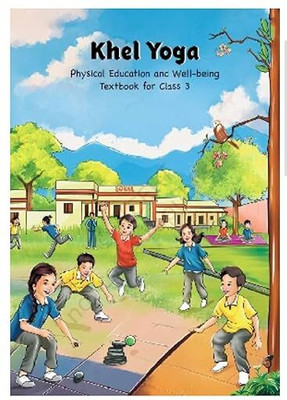 ORIGINAL NCERT CLASS - 03 Khel Yoga Physical Education & Well-Being - 0339 | (कक्षा 3 के लिए पाठ्यपुस्तक, अद्यतन संस्करण 2025) | UPDATED & LATEST EDITION 2025(Paperback, NCERT)