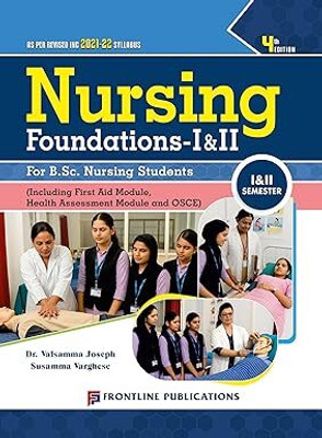 Nursing Foundations - I & II For B.Sc Nursing Students For First Ear Semester - I & II, 4th Edition 2025(Paperback, Valsamma Joseph, Susmma Varghese)