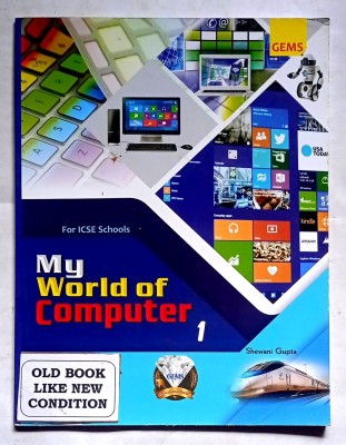 My World Of Computer Class -1 (Old Book)(Paperback, Sherwani Gupta)