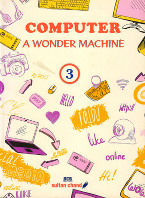 Computer A Wonder Machine Class - 3(Paperback, SEEMA CHAUHAN, JYOTI GUPTA)