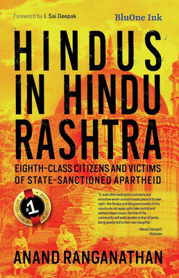 Hindus In Hindu Rashtra (Eighth-Class Citizens And Victims Of State- Sanctioned Apartheid)(Paperback, Anand Ranganathan)