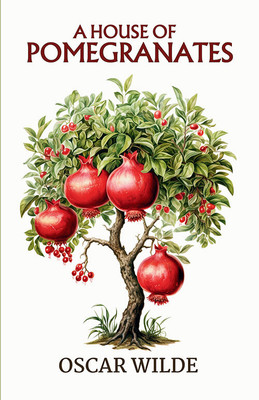 A House Of Pomegranates(Paperback, Oscar Wilde)