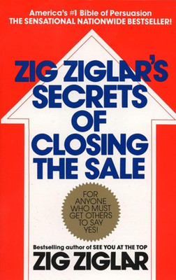 Zig Ziglar'S Secrets Of Closing The Sale(Paperback, Zig Ziglar)