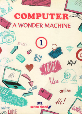 Computer A Wonder Machine Class - 1(Paperback, SEEMA CHAUHAN)