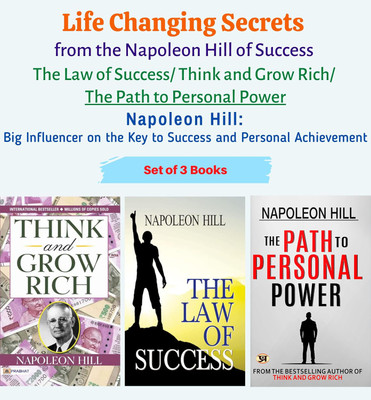 Life Changing Secrets From The Napoleon Hill Of Success: The Law Of Success/ Think And Grow Rich/ The Path To Personal Power [Napoleon Hill: Big Influencer On The Key To Success And Personal Achievement] (Set Of 3 Self Development And Wealth Creation Books)(Paperback, Napoleon Hill)