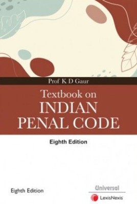 Textbook On Indian Penal Code
by K D Gaur
Edition: 8th Edition, 2023(Paperback, KD GAUR)