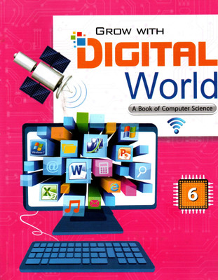 Hps, Grow With Digital World(A Book Of Computer Science)Class - 6(Paperback, SHOBHNA MALAVIYA)