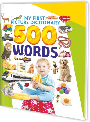 My First Picture Dictionary 500 Words Book(Hardcover, SAWAN)