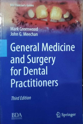 Used-Like New,general Medicine And Surgery For Dental Practitioners(Paperback, MARK GREENWOOD, John G.Meechan)