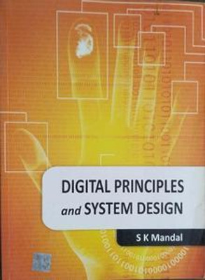 Digital Principles And System Design 1st Indian Edition 2013 (Used Like New)(Paperback, S.K.MANDAL)