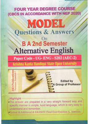 Alternate English : English Medium : B.A. Second Semester [2nd Sem] Of Four Year Degree Course : Model Questions And Answers On Alternate English For Krishna Kanta Handique State Open University : Paper Code UG-ENG-S202 [AEC-2] : CBCS In Accordance With NEP And Prepared By A Group Of Experienced Pro