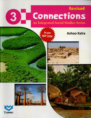 Revised Connections, Integrated Social Studies Series, V-Connect For Class-3(Paperback, Ashoo Karla)