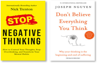 Don’t Believe Everything You Think + Stop Negative Thinking: How To Control Your Thoughts, Stop Overthinking, And Transform Your Mental Habits(Paperback, Joseph Nguyen, Nick Trenton)