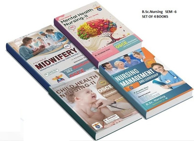 B.Sc.Nursing - Text Book - SEMESTER - 6 Midwifery/Obstetrics And Gynecology Nursing 1 - Nursing Management And Leadership - Child Health Nursing 2 - Text Book - Mental Health Nursing 2 Set Of 4 Books(Paperback, VIJAYAM TEAM) B.Sc.Nursing - Text Book - SEMESTER - 6 Midwifery/Obstetrics And Gynecology Nursing 1 - Nursing Management And Leadership - Child Health Nursing 2 - Text Book - Mental Health Nursing 2 Set Of 4 Books(Paperback, VIJAYAM TEAM)