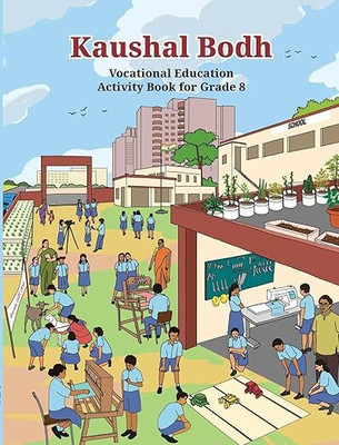 ORIGINAL NCERT CLASS - 08 - 885 Kaushal Bodh – Vocational Education Activity Book English Medium As Per NEP For Grade V (Edition : First Edition) | (कक्षा 8 के लिए पाठ्यपुस्तक, लेटेस्ट, नवीनतम संस्करण 2025 एडिशन) | UPDATED & LATEST EDITION 2025(Paperback, NCERT) ORIGINAL NCERT CLASS - 08 - 885 Kaushal Bodh – Vocational Education Activity Book English Medium As Per NEP For Grade V (Edition : First Edition) | (कक्षा 8 के लिए पाठ्यपुस्तक, लेटेस्ट, नवीनतम संस्करण 2025 एडिशन) | UPDATED & LATEST EDITION 2025(Paperback, NCERT)