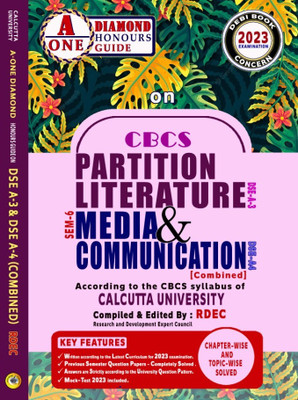 CBCS Partition Literature Media & Communication (DSE-A3 & DSE-A4) Combined - Sem - 6 (English Version)(Paperback, RDEC)